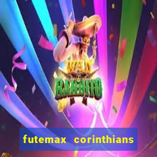 futemax corinthians e flamengo hoje